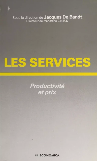 Les Services : productivité et prix -  - FeniXX réédition numérique