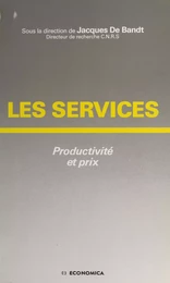 Les Services : productivité et prix