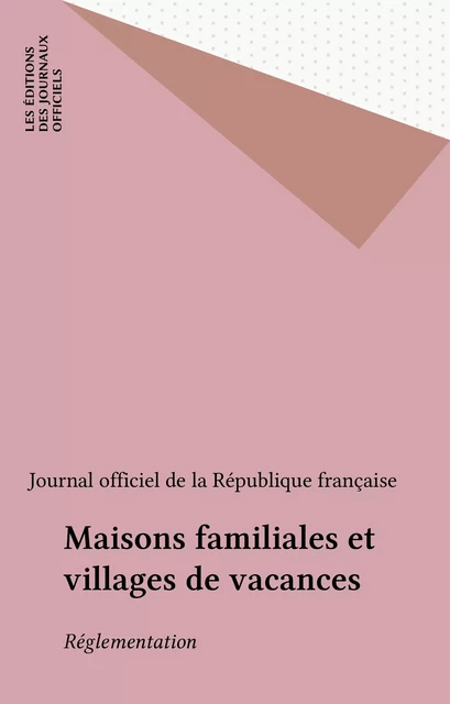 Maisons familiales et villages de vacances -  Conseil d'État - FeniXX réédition numérique