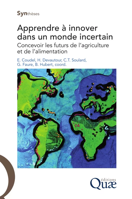 Apprendre à innover dans un monde incertain - Coudel Émilie, Devautour Hubert, Faure Guy, Soulard Christophe-Toussaint, Hubert Bernard - Quae