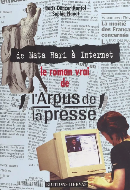 Le Roman vrai de l'Argus de la presse : de Mata Hari à Internet - Boris Dänzer-Kantof, Sophie Nanot - FeniXX réédition numérique