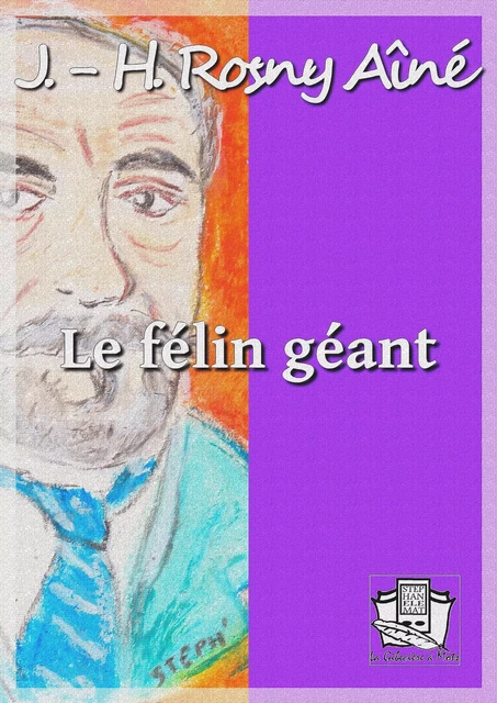 Le félin géant - J.-H. Rosny Aîné - La Gibecière à Mots