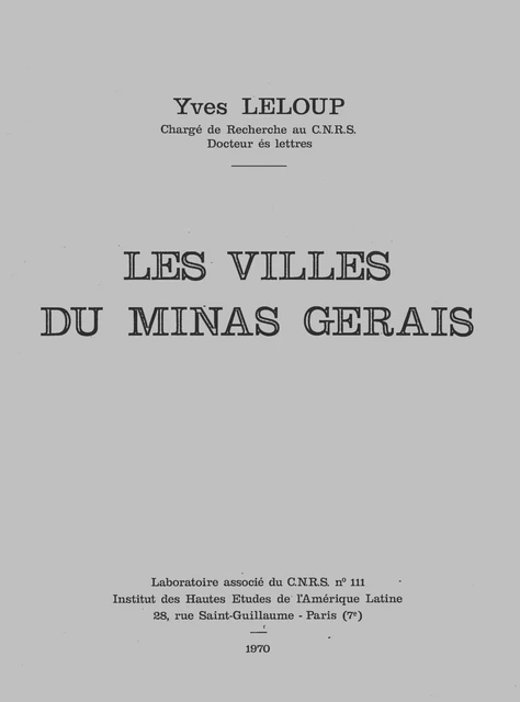 Les villes du Minas Gerais - Yves Leloup - Éditions de l’IHEAL