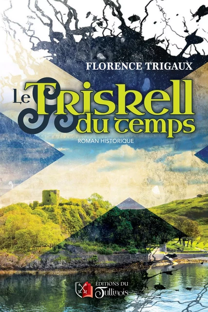 Le Triskell du temps - Florence Trigaux - Tullinois