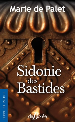 Sidonie des Bastides - Marie de Palet - De Borée