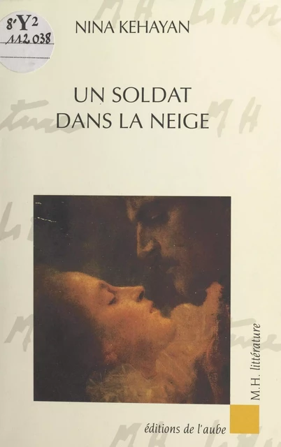 Un soldat dans la neige - Nina Kéhayan - FeniXX réédition numérique