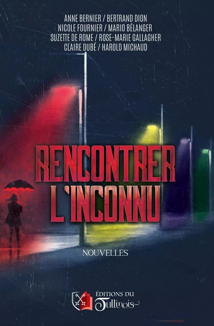 Rencontrer l'inconnu -  Collectif auteurs - Tullinois