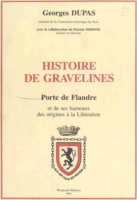 Histoire de Gravelines, porte de Flandre - Georges Dupas - FeniXX réédition numérique