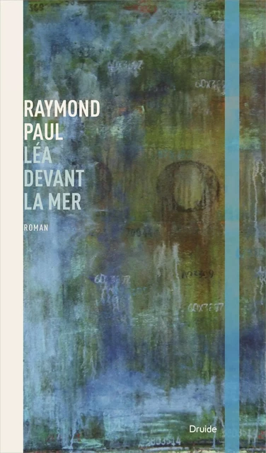 Léa devant la mer - Raymond Paul - Éditions Druide