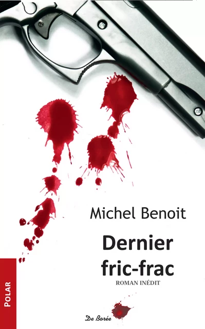 Dernier fric-frac - Michel Benoît - De Borée