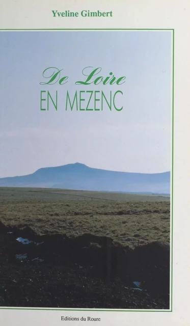 De Loire en Mezenc - Yveline Gimbert - FeniXX réédition numérique