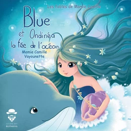 Blue la Baleine et Ondinéa la fée de l'océan