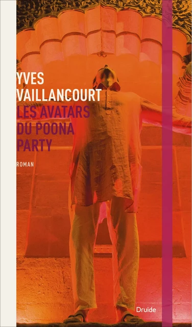 Les avatars du Poona Party - Yves Vaillancourt - Éditions Druide