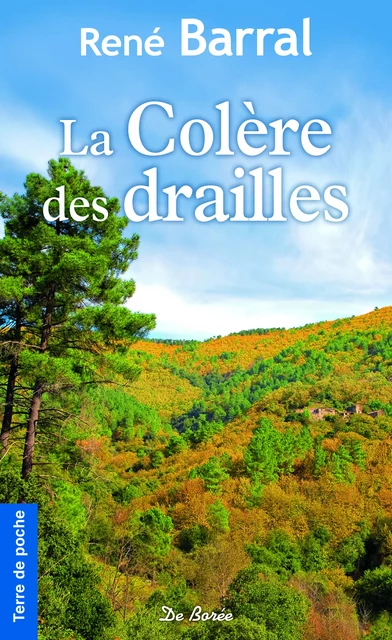 La Colère des drailles - René Barral - De Borée