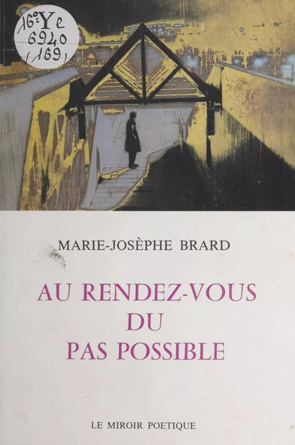 Au rendez-vous du pas possible - Marie-Josèphe Brard - FeniXX réédition numérique