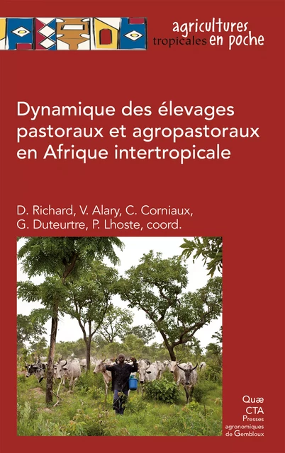 Dynamique des élevages pastoraux et agropastoraux en Afrique intertropicale - Didier Richard, Véronique Alary, Christian Corniaux, Guillaume Duteurtre, Philippe Lhoste - Quae