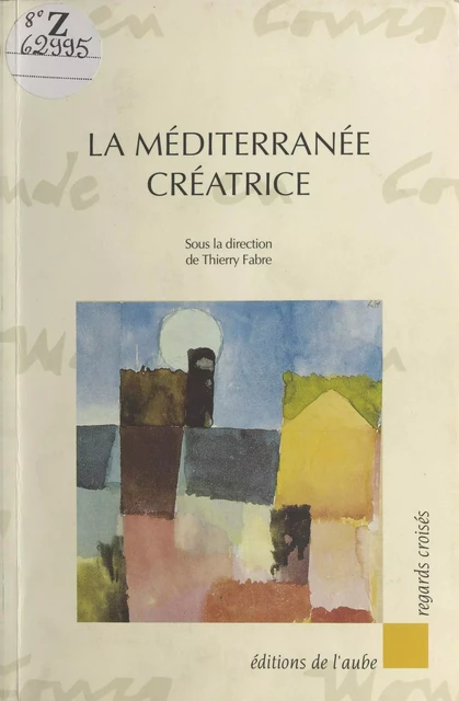 La Méditerranée créatrice -  - FeniXX réédition numérique