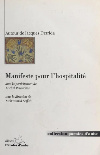 Manifeste pour l'hospitalité : autour de Jacques Derrida - Mohammed Seffahi - FeniXX réédition numérique