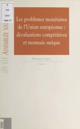 Les Problèmes monétaires de l'Union européenne : dévaluations compétitives et monnaie unique