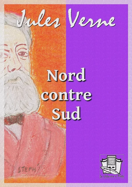 Nord contre Sud - Jules Verne - La Gibecière à Mots