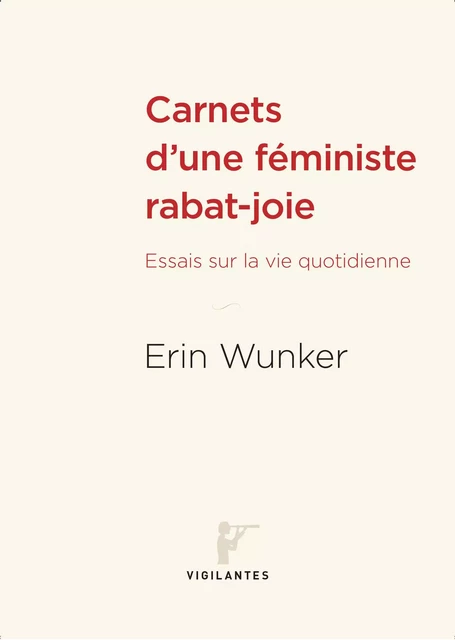 Carnets d'une féministe rabat-joie - Erin Wunker - Presses de l'Université de Montréal