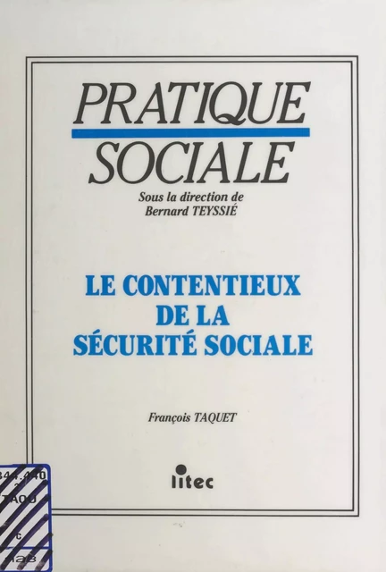 Le Contentieux de la sécurité sociale - François Taquet - FeniXX réédition numérique