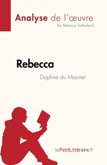 Rebecca - Rebecca Sutherland - lePetitLitteraire.fr