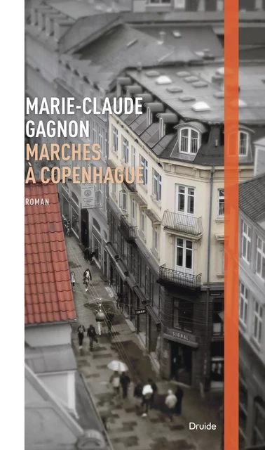 Marches à Copenhague - Marie-Claude Gagnon - Éditions Druide