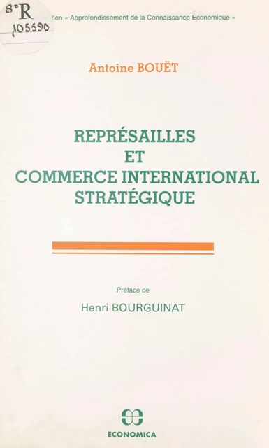 Représailles et commerce international stratégique - Antoine Bouët - FeniXX réédition numérique