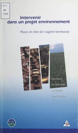 Intervenir dans un projet environnement : place et rôle de l'agent territorial