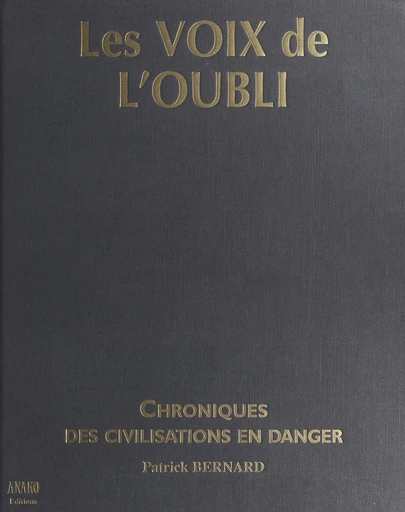 Les voix de l'oubli - Patrick Bernard, Anne Cazales, Xavier Delwarte - FeniXX réédition numérique