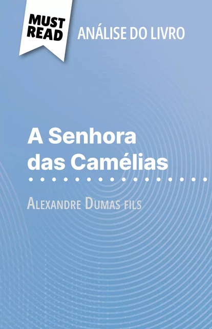 A Senhora das Camélias - Noé Grenier - MustRead.com (PT)