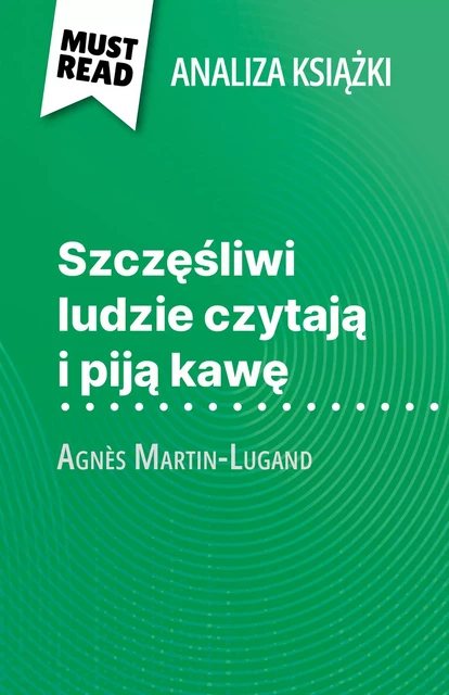 Szczęśliwi ludzie czytają i piją kawę - Sophie Piret - MustRead.com (PL)