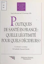 Politiques de santé en France : quelle légitimité pour quels décideurs ?