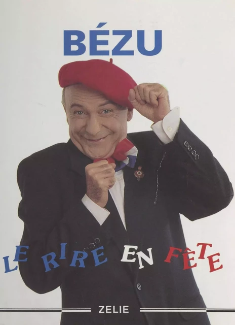 Le Rire en fête -  Bézu - FeniXX réédition numérique