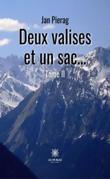 Deux valises et un sac… - Tome 2