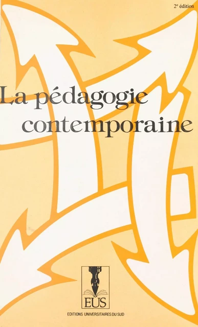 La Pédagogie contemporaine - Jean-Marc Gabaude - FeniXX réédition numérique