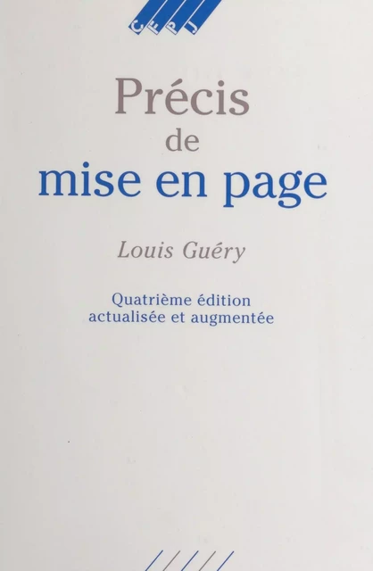 Précis de mise en page - Louis Guéry, Jean-Louis Langlois - FeniXX réédition numérique