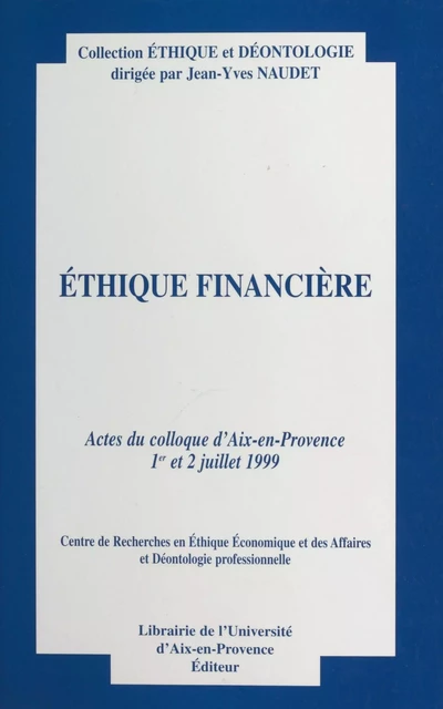 Éthique financière -  Centre de recherches en éthique économique et des affaires et déontologie professionnelle - FeniXX réédition numérique