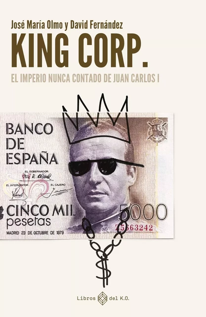 KINGCORP - JOSE MARIA OLMO, David Fernández - Libros del K.O.