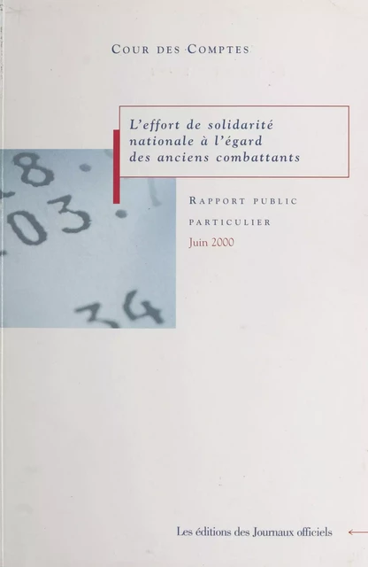 L'Effort de solidarité nationale à l'égard des anciens combattants -  Cour des comptes - FeniXX réédition numérique