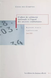 L'Effort de solidarité nationale à l'égard des anciens combattants