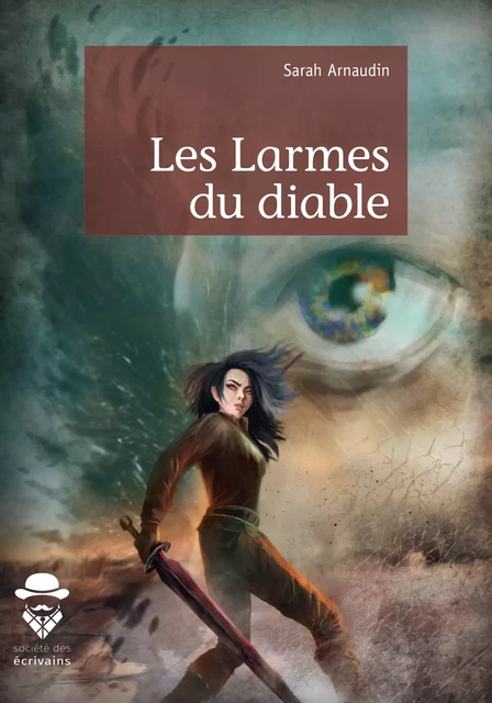 Les Larmes du diable - Sarah Arnaudin - Société des écrivains