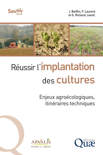 Réussir l’implantation des cultures - Jean Boiffin, François Laurent, Guy Richard - Quae