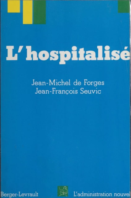 L'Hospitalisé - Jean-Michel de Forges, Jean-François Seuvic - FeniXX réédition numérique