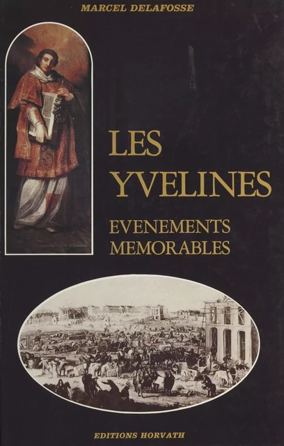 Les Yvelines : événements mémorables - Marcel Delafosse - FeniXX réédition numérique