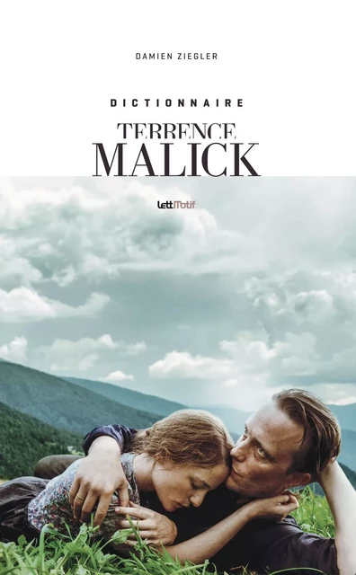 Dictionnaire Terrence Malick - Damien Ziegler - LettMotif