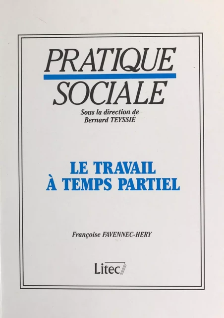 Le Travail à temps partiel - Françoise Favennec-Hery - FeniXX réédition numérique