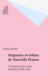 Seigneurs et colons de Nouvelle France