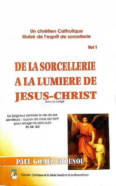 De la sorcellerie à la lumière de Jésus-Christ (Vol 1) - Paul Gomez Ehounou - Editions CTAD